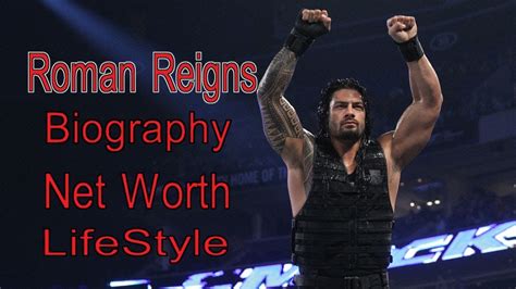 Roman Reigns Lifestyle Biography Net Worth In 2018 Youtube