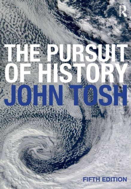 The Pursuit Of History Edition 5 By John Tosh 9780582894129
