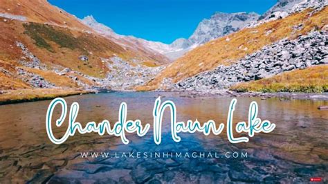 The Majesty Of Chander Naun Lake Trekking Into Paradise Himachal