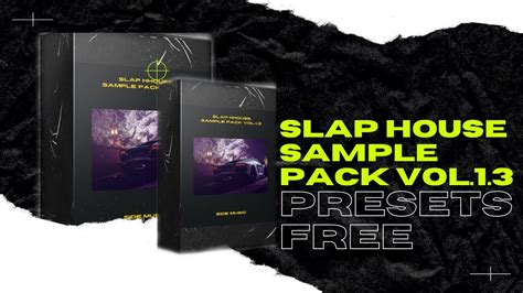 Presets Free Slap House Sample Pack Vol13 Free Side Music Serum