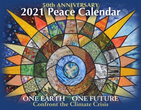 Peace Calendar One Earth One Future 2021 Wall Calendar Peace