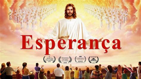 Filme Gospel 2018 Esperança Deus Revela O Mistério Da Vinda Do Reino