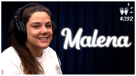 Malena Flow Podcast 392 Youtube