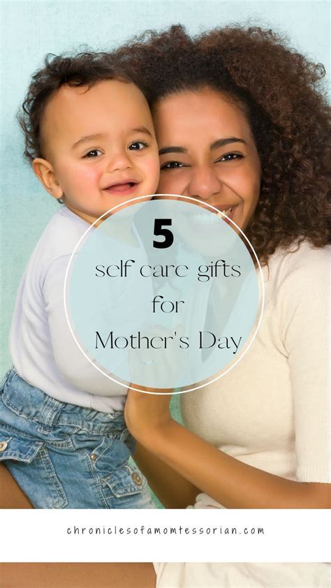 5 Self Care Mothers Day T Ideas Chronicles Of A Momtessorian