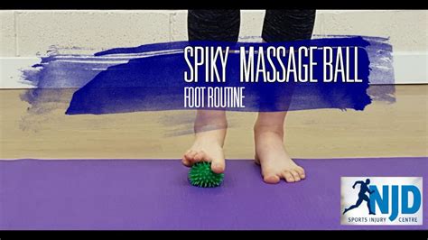 Spiky Ball Self Myofascial Release And Foot Mobility Routine Youtube Myofascial Release
