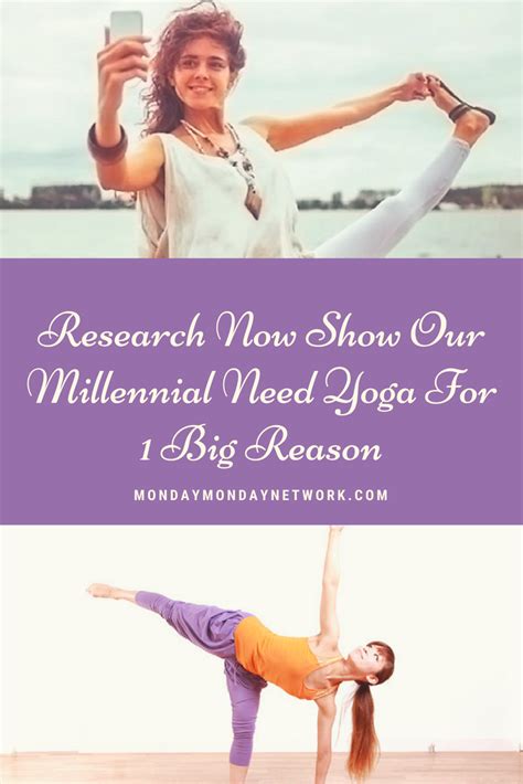 Research Now Show Our Millennial Need Yoga For 1 Big Reason Yoga For