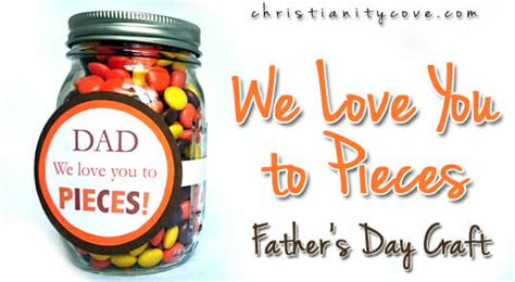We Love You To Pieces Candy Jar Fathers Day Craft Christianity Cove