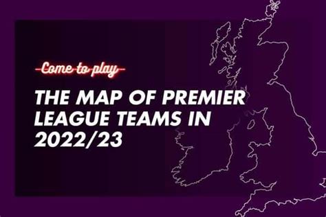 Interactive Map And Logos Of All Epl Teams 202223