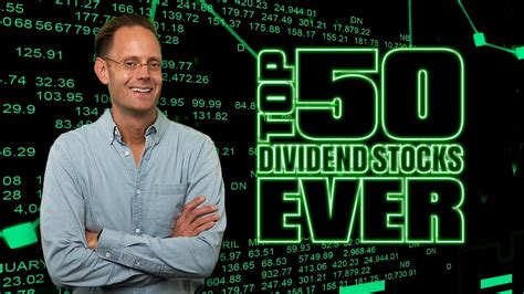 The Top 50 Best Dividend Stocks Ever Youtube