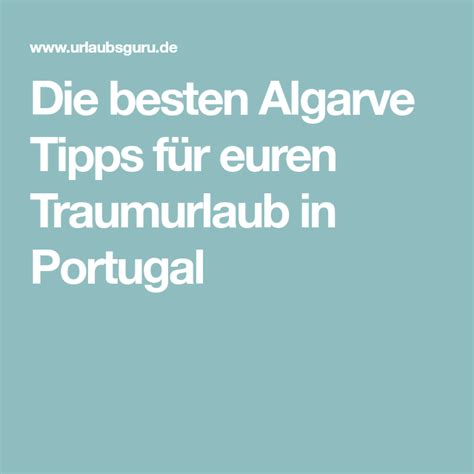 Die Besten Algarve Tipps Für Euren Traumurlaub In Portugal Albufeira