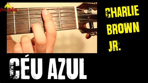 Stream céu azul the new song from charlie brown jr. Letra Da Musica Charlie Brown Ceu Azul