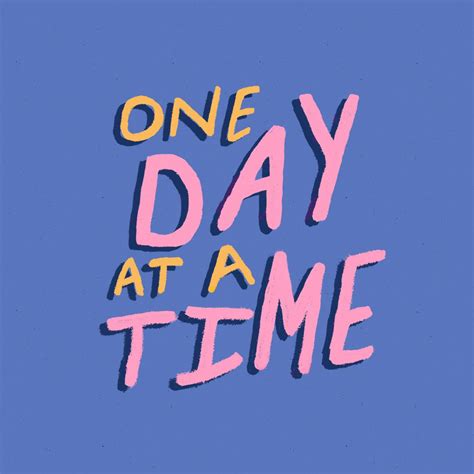 One Day At A Time Hand Lettering Lettering Neon Signs