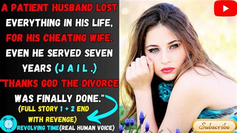 A Patient Husband Lost Everything In His Life Thanks God The Divorce Was Finally Done Youtube
