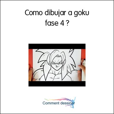 Como Dibujar A Goku Fase 4 Como Dibujar