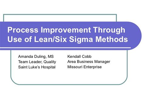 Process Improvement Through Use Of Lean Six Sigma Methods 110609