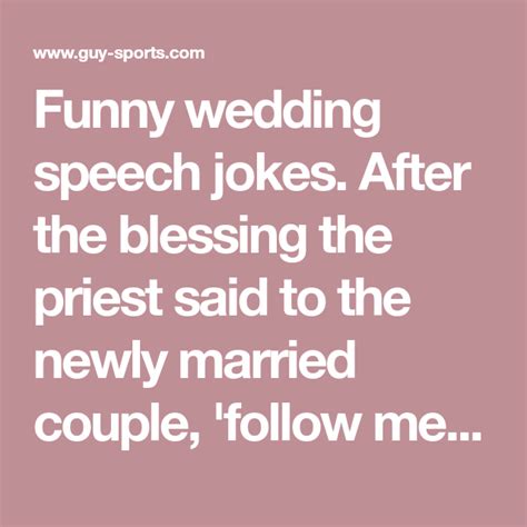 Funny Wedding Speech Jokes After The Blessing The Priest Said To The