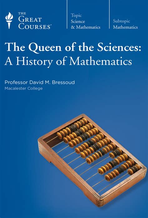 The Queen Of The Sciences A History Of Mathematics