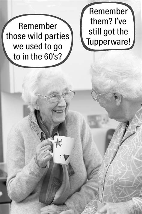 Those Tupperware Parties Were Wild 😁 Funny Old Age