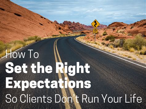 How to Set the Right Expectations So Clients Don't Run Your Life