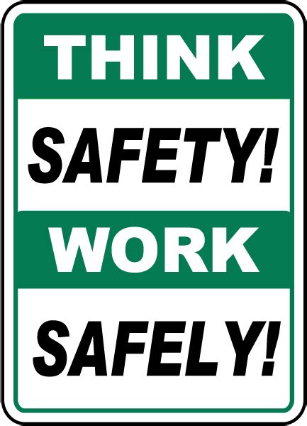 Think Safety Work Safely Sign D3954 By