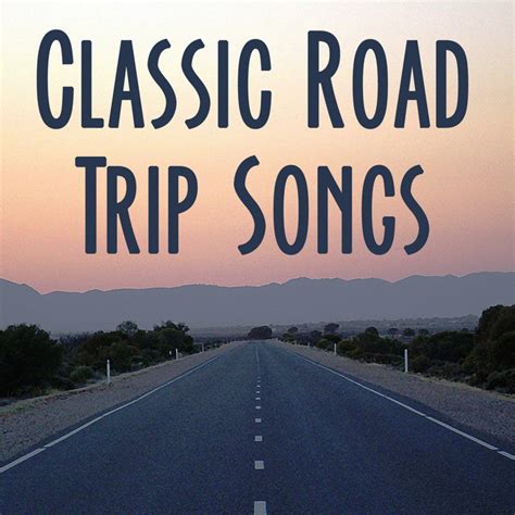 Whether you're embarking on a solo trip or. Classic Road Trip Songs: Best Driving Music for Your Car ...