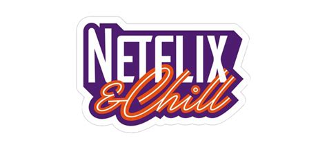 Netflix Free Netflix And Chill Chill Wallpaper Image Name Png Photo
