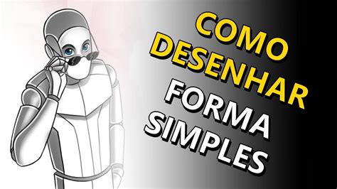 Como Desenhar Qualquer Coisa De Forma Simples Youtube