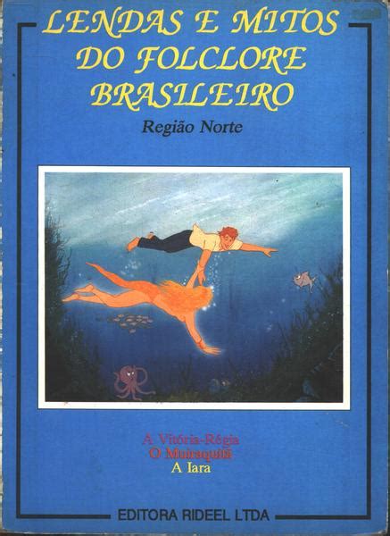 Lendas E Mitos Do Folclore Brasileiro Italo Amadio Edit Traça