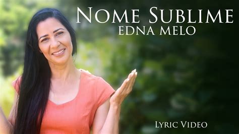 Edna Melo Nome Sublime Lyric Video YouTube