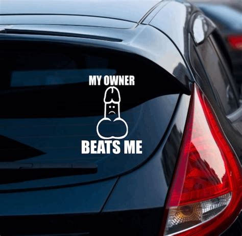 My Owner Beats Me Car Decal Funny Decal Inappropriate Etsy