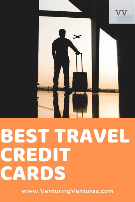 Top 10 Best Travel Credit Cards Venturing Venturas Best Travel
