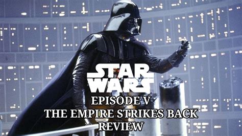 Star Wars Episode V The Empire Strikes Back 1980 Review Youtube