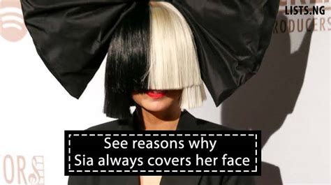See Reasons Why Sia Always Covers Her Face Listsng