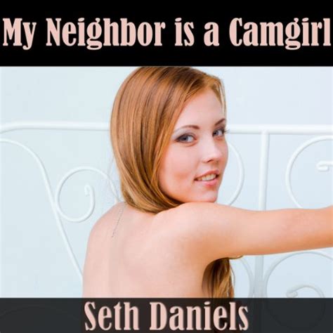 My Neighbor Is A Camgirl An Erotic Fantasy Audible Audio