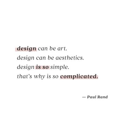 Hoje é O Dia Do Designer E Para Saudar Este Dia Uma Frase De Paul Rand Um Designer