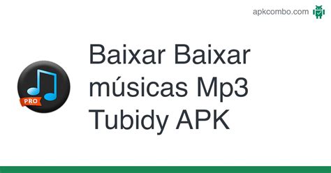 Baixar Músicas Mp3 Tubidy Apk Android App Baixar Grátis