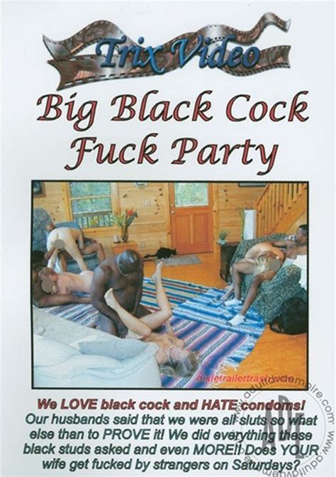 Big Black Cock Fuck Party Trix Video Unlimited Streaming At Adult