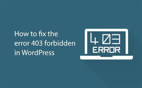 How To Fix The Error Forbidden In Wordpress Blog