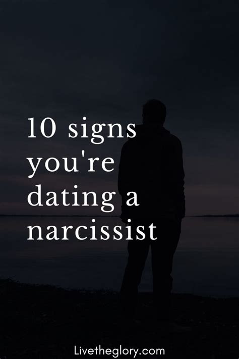 10 Signs Youre Dating A Narcissist Live The Glory