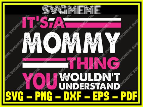 It Is A Mommy Thing You Wouldnt Understand Svg Png Dxf Eps Pdf Clipart