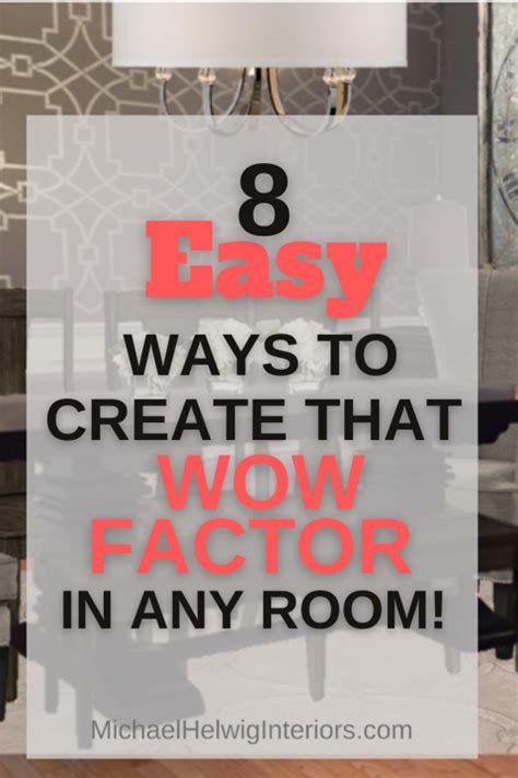 8 Easy Ways To Create That Wow Factor In Any Room Wall Space Decor