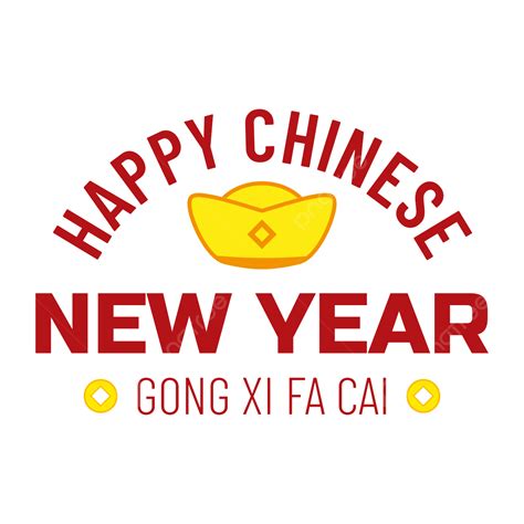 Happy Chinese New Year Text Gong Xi Fa Cai Gold And Coin Happy Chinese New Year New Year 2022