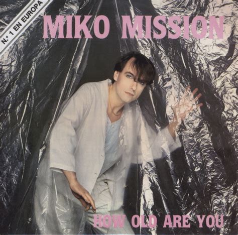 Miko Mission How Old Are You CD Discogs