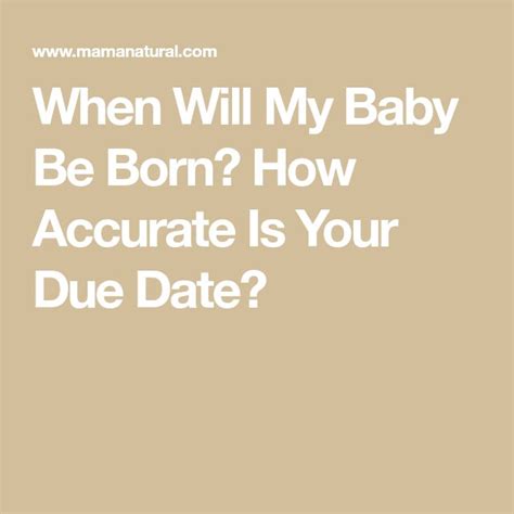 When Will My Baby Be Born How Accurate Is Your Due Date Due Date