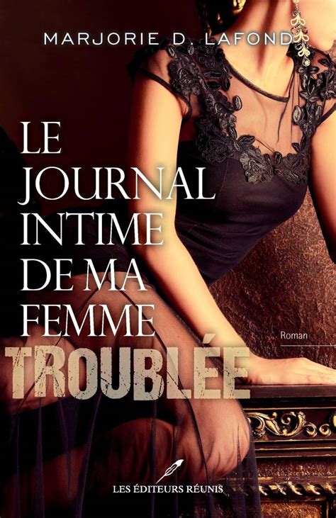 Le Journal Intime De Ma Femme Troublée Les Éditeurs Réunis