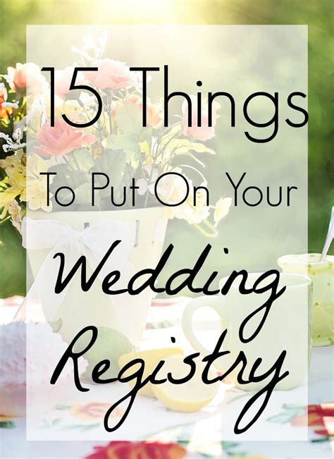 15 Things To Put On Your Wedding Registry Wedding Registry Checklist