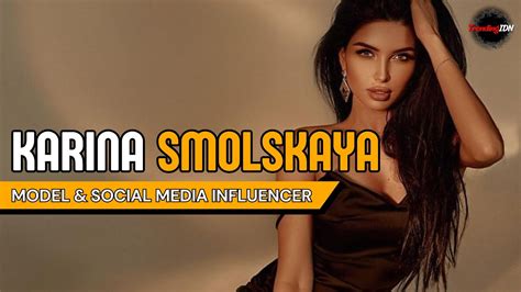 Karina Smolskaya Model And Social Media Influencer Biography And Info