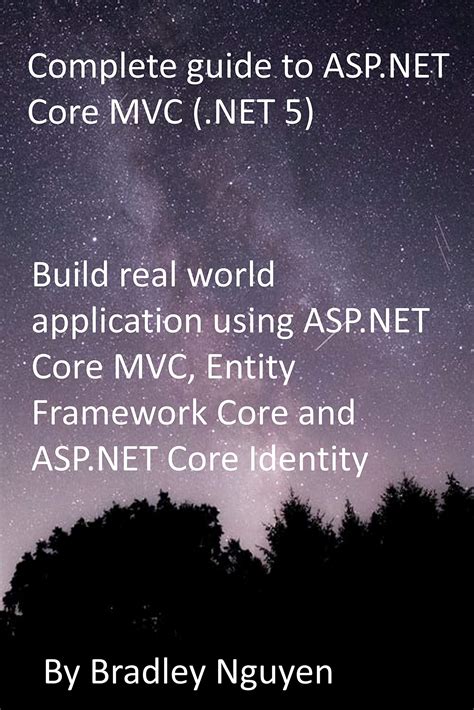 Complete Guide To Asp Net Core Mvc Build Real World Buy Free