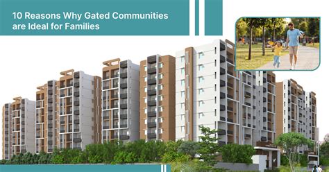 10 Reasons Why Gated Communities Are Ideal for Families