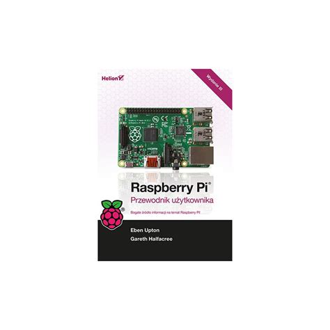 Raspberry Pi Users Guide Edition Iii Gareth Electronic